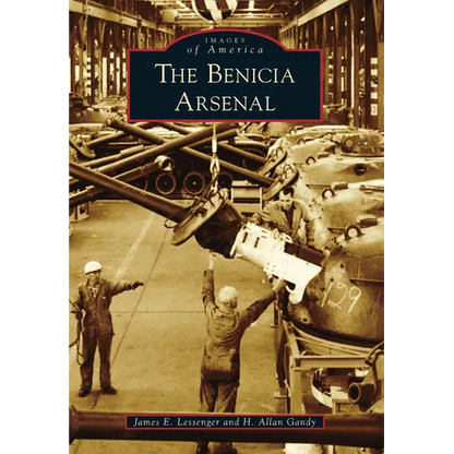 The Benicia Arsenal - Paperback