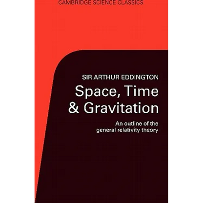 Space, Time, and Gravitation: An Outline of the General Relativity Theory - Paperback