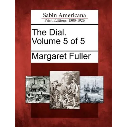 The Dial. Volume 5 of 5 - Paperback