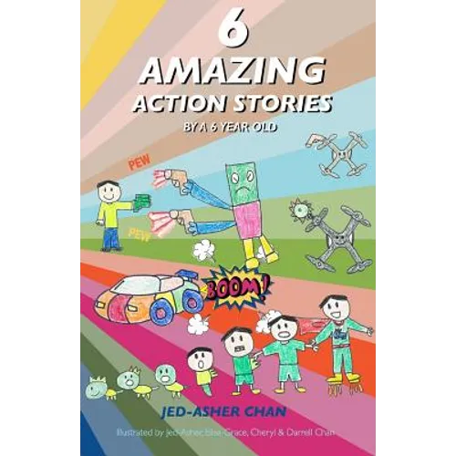 6 Amazing Action Stories by a 6 year old - Paperback