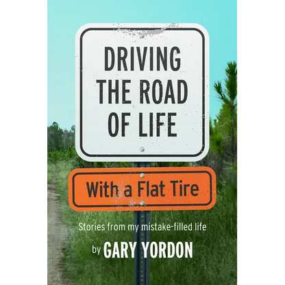 Driving the Road of Life with a Flat Tire - Paperback
