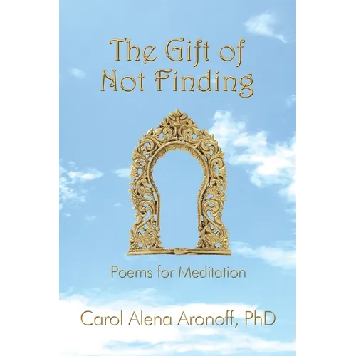 The Gift of Not Finding - Paperback