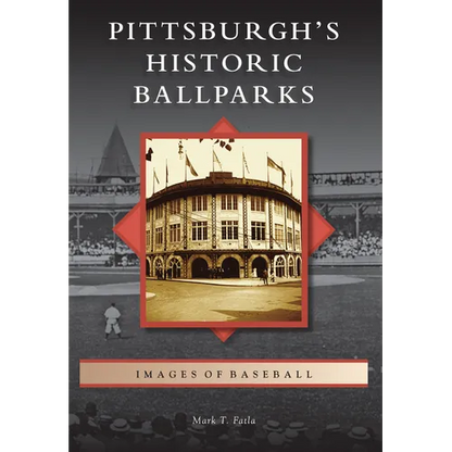 Pittsburgh's Historic Ballparks - Paperback