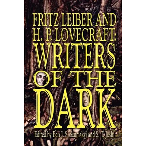 Fritz Leiber and H.P. Lovecraft: Writers of the Dark - Paperback