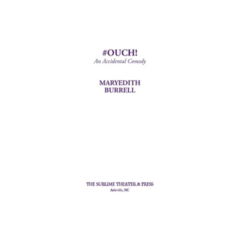 #OUCH! (An Accidental Comedy) - Hardcover