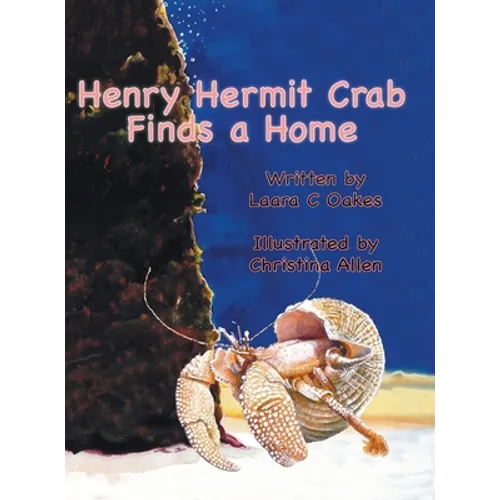 Henry Hermit Crab Finds a Home - Hardcover