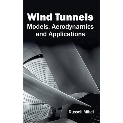 Wind Tunnels: Models, Aerodynamics and Applications - Hardcover