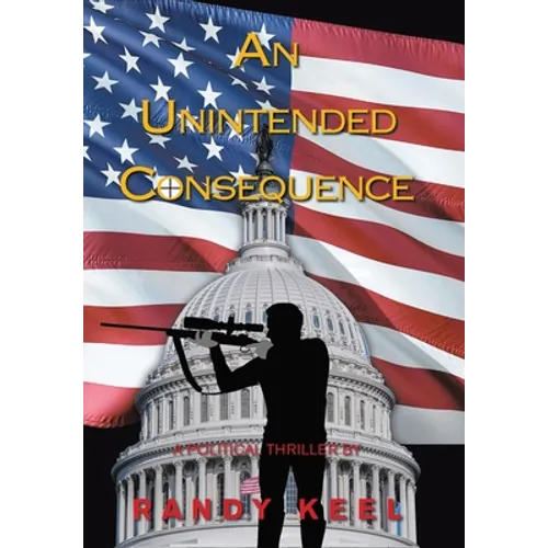 An Unintended Consequence - Hardcover
