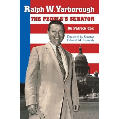 Ralph W. Yarborough, the People's Senator - Paperback