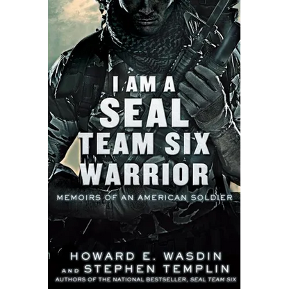 I Am a Seal Team Six Warrior: Memoirs of an American Soldier - Paperback