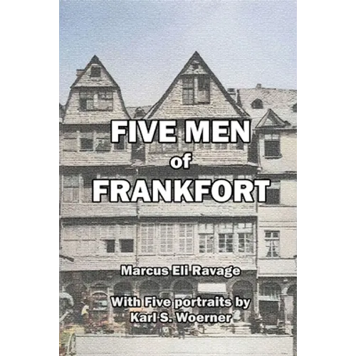 Five Men of Frankfort: The Story of the Rothschilds - Paperback
