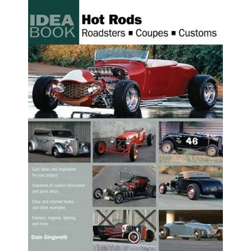 Hot Rods: Roadsters, Coupes, Customs - Paperback