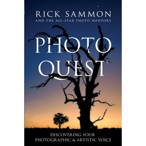 Photo Quest: Discovering Your Photographic & Artistic Voice - Paperback