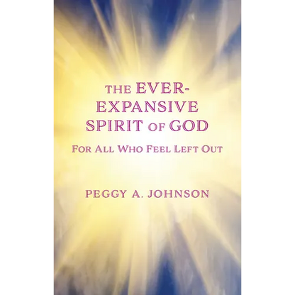 Ever-Expansive Spirit of God: Hope for All Who Feel Left Out - Paperback
