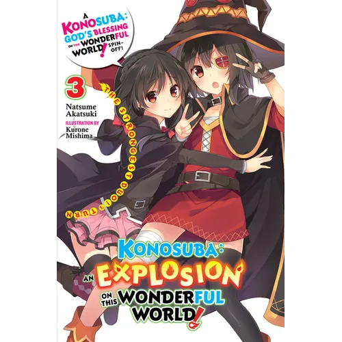 Konosuba: An Explosion on This Wonderful World!, Vol. 3 (Light Novel): The Strongest Duo!'s Turn Volume 3 - Paperback