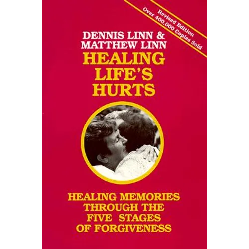 Healing Life's Hurts: Healing Memories Through the Five Stages of Forgiveness - Paperback