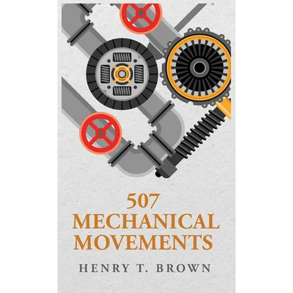 507 Mechanical Movements - Hardcover