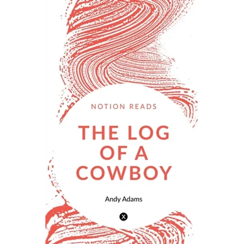 The Log of a Cowboy - Paperback