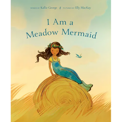 I Am a Meadow Mermaid - Hardcover