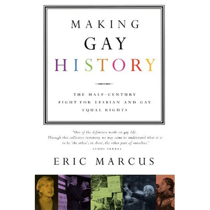 Making Gay History: The Half-Century Fight for Lesbian and Gay Equal Rights - Paperback