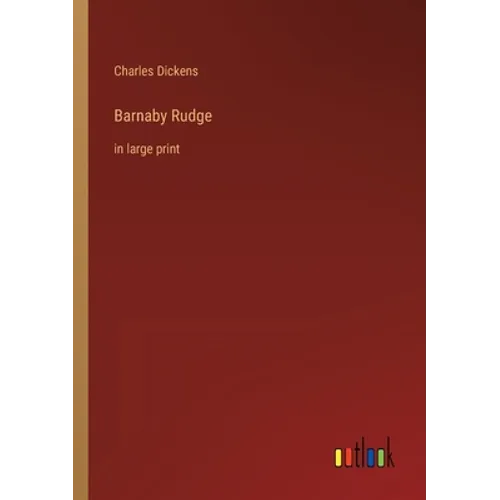 Barnaby Rudge: in large print - Paperback