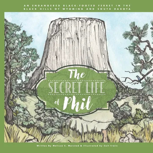 The Secret Life of Phil: The Journey of an Endangered Black-Footed Ferret - Paperback
