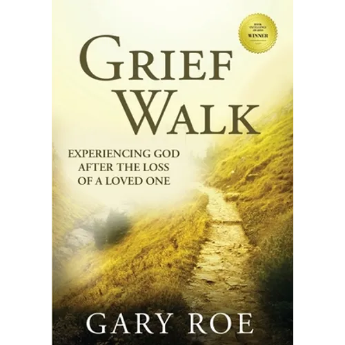 Grief Walk: Experiencing God After the Loss of a Loved One (Large Print) - Paperback