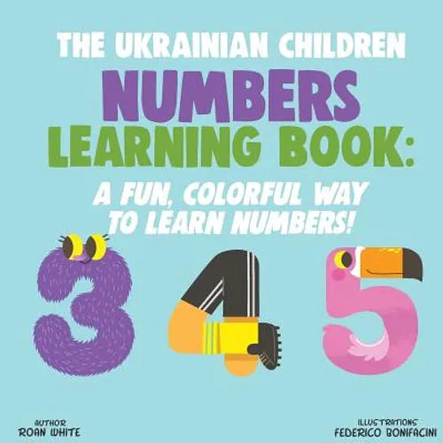 The Ukrainian Children Numbers Learning Book: A Fun, Colorful Way to Learn Numbers! - Paperback