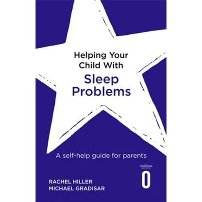 Helping Your Child with Sleep Problems: A Self-Help Guide for Parents - Paperback