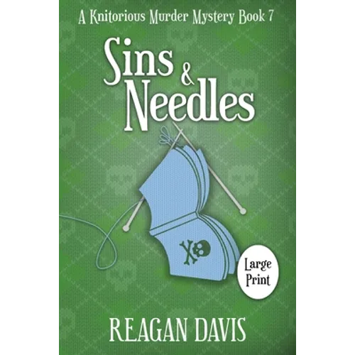 Sins & Needles: A Knitorious Murder Mystery - Paperback