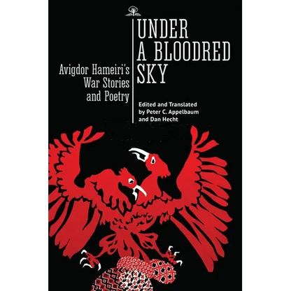 Under a Bloodred Sky: Avigdor Hameiri's War Stories and Poetry - Paperback