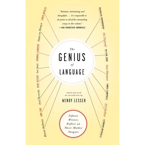 The Genius of Language: Fifteen Writers Reflect on Their Mother Tongue - Paperback