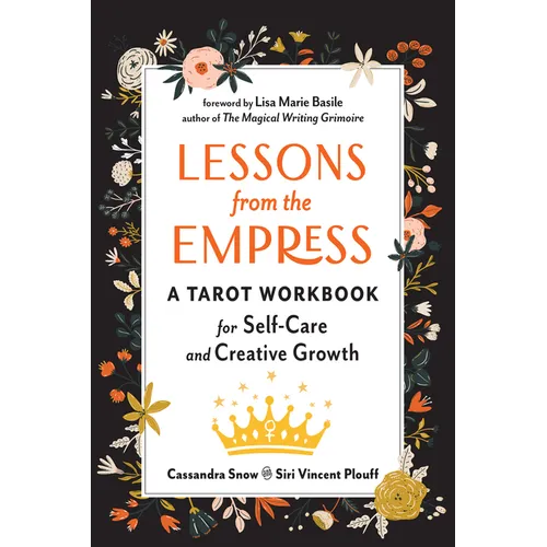 Lessons from the Empress: A Tarot Workbook for Self-Care and Creative Growth - Paperback