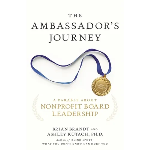 The Ambassador's Journey: A Parable about Nonprofit Board Leadership - Paperback
