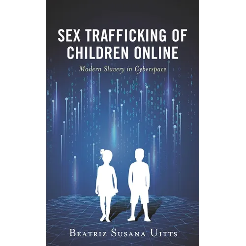 Sex Trafficking of Children Online: Modern Slavery in Cyberspace - Paperback