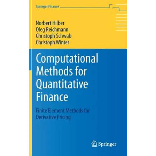 Computational Methods for Quantitative Finance: Finite Element Methods for Derivative Pricing - Hardcover