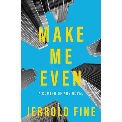 Make Me Even: A Coming of Age Novel - Paperback