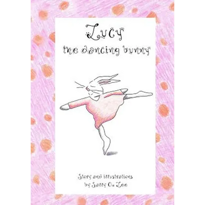 Lucy, the dancing bunny - Paperback