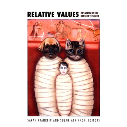 Relative Values: Reconfiguring Kinship Studies - Paperback