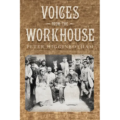 Voices from the Workhouse - Paperback