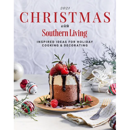 2021 Christmas with Southern Living: Inspired Ideas for Holiday Cooking & Decorating - Hardcover