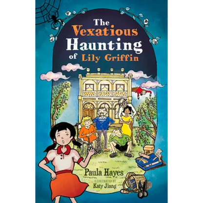 The Vexatious Haunting of Lily Griffin - Paperback