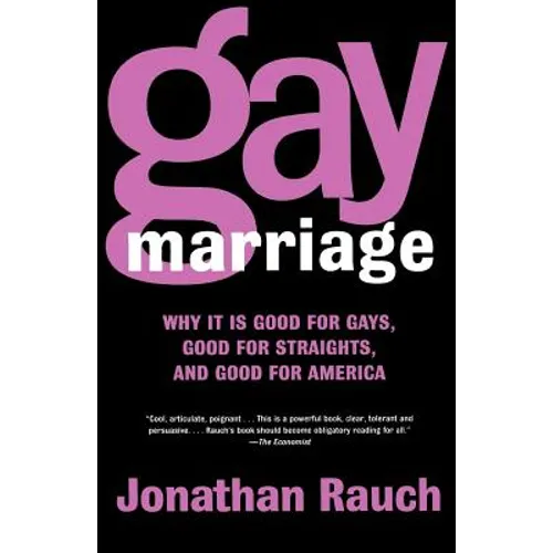 Gay Marriage: Why It Is Good for Gays, Good for Straights, and Good for America - Paperback