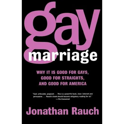 Gay Marriage: Why It Is Good for Gays, Good for Straights, and Good for America - Paperback