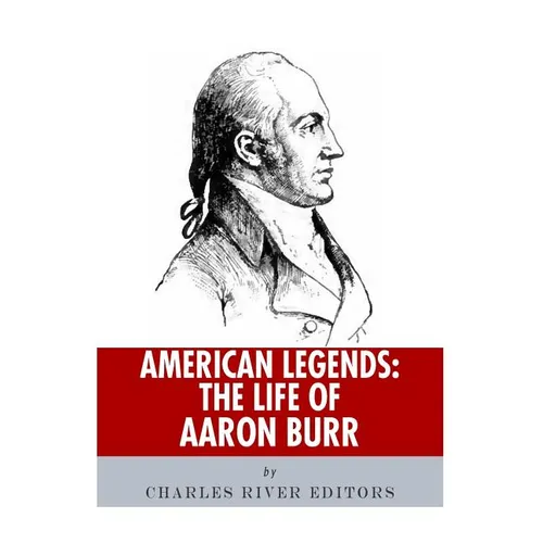 American Legends: The Life of Aaron Burr - Paperback
