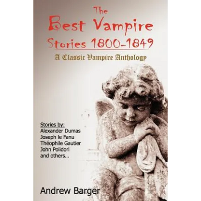 The Best Vampire Stories 1800-1849: A Classic Vampire Anthology - Paperback