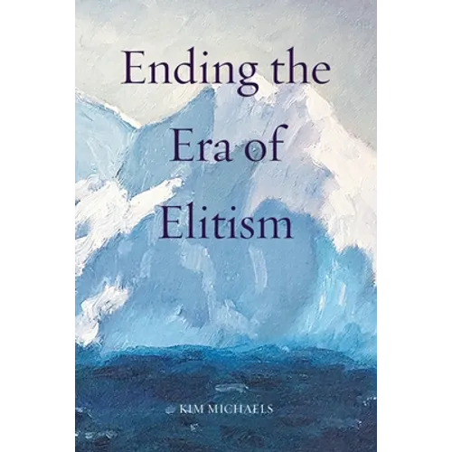 Ending the Era of Elitism - Paperback