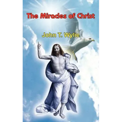 The Miracles of Christ - Paperback
