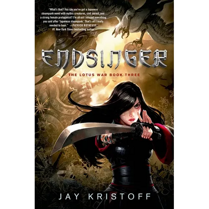 Endsinger: The Lotus War Book Three - Paperback