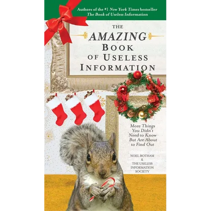 The Amazing Book of Useless Information (Holiday Edition): More Things You Didn't Need to Know But Are About to Find Out - Paperback